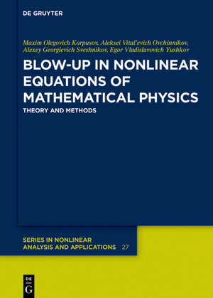 Buchcover Blow-Up in Nonlinear Equations of Mathematical Physics | Maxim Olegovich Korpusov | EAN 9783110601084 | ISBN 3-11-060108-7 | ISBN 978-3-11-060108-4
