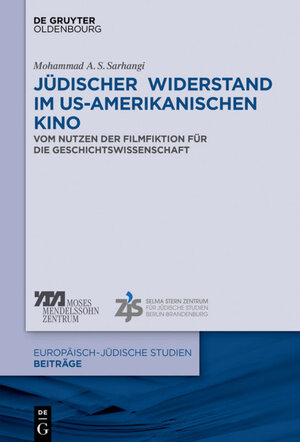 Buchcover Jüdischer Widerstand im US-amerikanischen Kino | Mohammad A. S. Sarhangi | EAN 9783110602135 | ISBN 3-11-060213-X | ISBN 978-3-11-060213-5