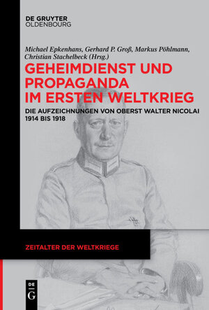 Buchcover Geheimdienst und Propaganda im Ersten Weltkrieg  | EAN 9783110605013 | ISBN 3-11-060501-5 | ISBN 978-3-11-060501-3