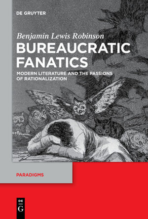 Buchcover Bureaucratic Fanatics | Benjamin Lewis Robinson | EAN 9783110606935 | ISBN 3-11-060693-3 | ISBN 978-3-11-060693-5