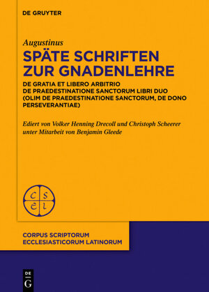 Buchcover Späte Schriften zur Gnadenlehre | Augustinus | EAN 9783110606942 | ISBN 3-11-060694-1 | ISBN 978-3-11-060694-2