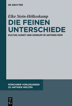 Buchcover Die feinen Unterschiede | Elke Stein-Hölkeskamp | EAN 9783110614084 | ISBN 3-11-061408-1 | ISBN 978-3-11-061408-4
