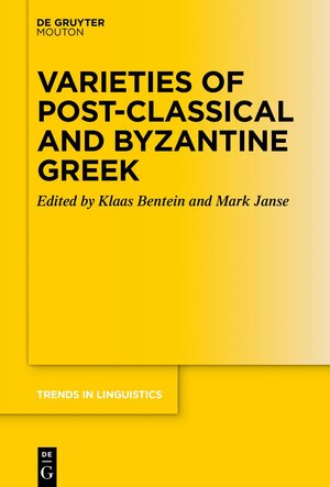 Buchcover Varieties of Post-classical and Byzantine Greek  | EAN 9783110614404 | ISBN 3-11-061440-5 | ISBN 978-3-11-061440-4