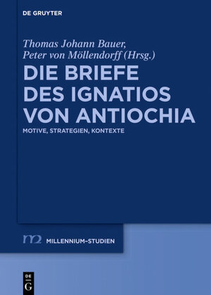 Buchcover Die Briefe des Ignatios von Antiochia  | EAN 9783110617177 | ISBN 3-11-061717-X | ISBN 978-3-11-061717-7