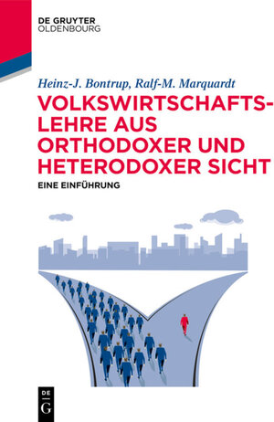 Buchcover Volkswirtschaftslehre aus orthodoxer und heterodoxer Sicht | Heinz-J. Bontrup | EAN 9783110619188 | ISBN 3-11-061918-0 | ISBN 978-3-11-061918-8
