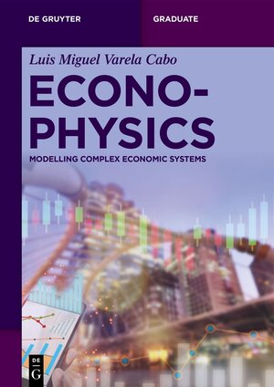 Buchcover Econophysics | Luis Miguel Varela Cabo | EAN 9783110619959 | ISBN 3-11-061995-4 | ISBN 978-3-11-061995-9