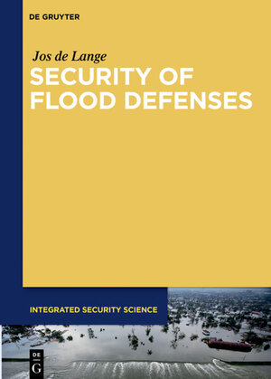 Buchcover Security of Flood Defenses | Jos de Lange | EAN 9783110620719 | ISBN 3-11-062071-5 | ISBN 978-3-11-062071-9