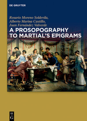 Buchcover A Prosopography to Martial’s Epigrams | Rosario Moreno Soldevila | EAN 9783110621532 | ISBN 3-11-062153-3 | ISBN 978-3-11-062153-2