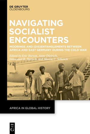 Buchcover Navigating Socialist Encounters  | EAN 9783110623543 | ISBN 3-11-062354-4 | ISBN 978-3-11-062354-3