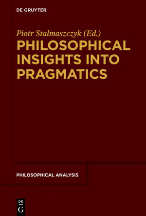 Buchcover Philosophical Insights into Pragmatics | EAN 9783110623765 | ISBN 3-11-062376-5 | ISBN 978-3-11-062376-5