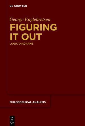 Buchcover Figuring It Out | George Englebretsen | EAN 9783110624458 | ISBN 3-11-062445-1 | ISBN 978-3-11-062445-8