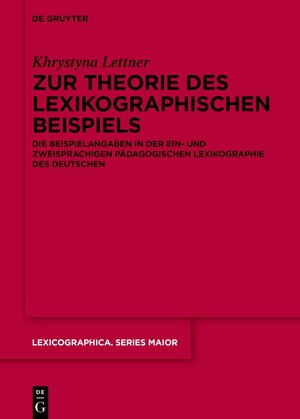Buchcover Zur Theorie des lexikographischen Beispiels | Khrystyna Lettner | EAN 9783110627862 | ISBN 3-11-062786-8 | ISBN 978-3-11-062786-2
