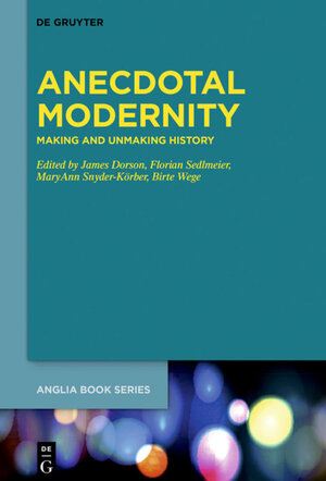 Buchcover Anecdotal Modernity  | EAN 9783110629538 | ISBN 3-11-062953-4 | ISBN 978-3-11-062953-8
