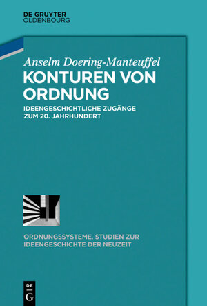 Buchcover Konturen von Ordnung | Anselm Doering-Manteuffel | EAN 9783110630084 | ISBN 3-11-063008-7 | ISBN 978-3-11-063008-4