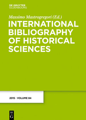 Buchcover International Bibliography of Historical Sciences / 2015  | EAN 9783110632415 | ISBN 3-11-063241-1 | ISBN 978-3-11-063241-5