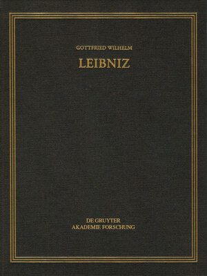 Buchcover Gottfried Wilhelm Leibniz: Sämtliche Schriften und Briefe. Allgemeiner... / Mai – Dezember 1706  | EAN 9783110632613 | ISBN 3-11-063261-6 | ISBN 978-3-11-063261-3