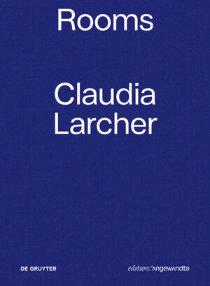 Buchcover Claudia Larcher – Rooms  | EAN 9783110632781 | ISBN 3-11-063278-0 | ISBN 978-3-11-063278-1