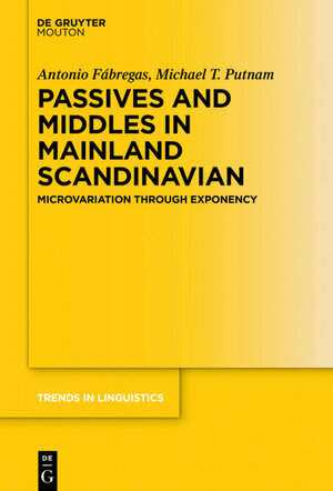 Buchcover Passives and Middles in Mainland Scandinavian | Antonio Fábregas | EAN 9783110633719 | ISBN 3-11-063371-X | ISBN 978-3-11-063371-9