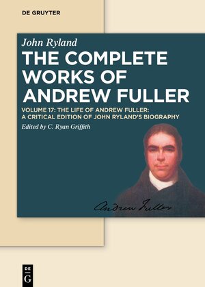 Buchcover The Life of Andrew Fuller | EAN 9783110635614 | ISBN 3-11-063561-5 | ISBN 978-3-11-063561-4