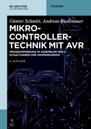 Buchcover Mikrocontrollertechnik mit AVR | Günter Schmitt | EAN 9783110636888 | ISBN 3-11-063688-3 | ISBN 978-3-11-063688-8