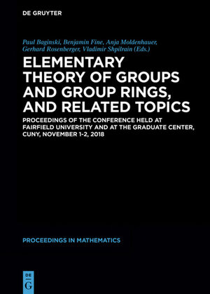 Buchcover Elementary Theory of Groups and Group Rings, and Related Topics | EAN 9783110637090 | ISBN 3-11-063709-X | ISBN 978-3-11-063709-0