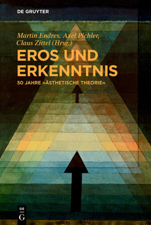 Buchcover Eros und Erkenntnis – 50 Jahre „Ästhetische Theorie“  | EAN 9783110639049 | ISBN 3-11-063904-1 | ISBN 978-3-11-063904-9