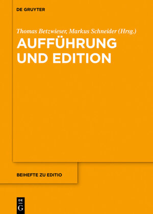 Buchcover Aufführung und Edition  | EAN 9783110639261 | ISBN 3-11-063926-2 | ISBN 978-3-11-063926-1