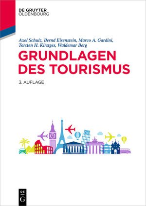 Buchcover Grundlagen des Tourismus | Axel Schulz | EAN 9783110640236 | ISBN 3-11-064023-6 | ISBN 978-3-11-064023-6