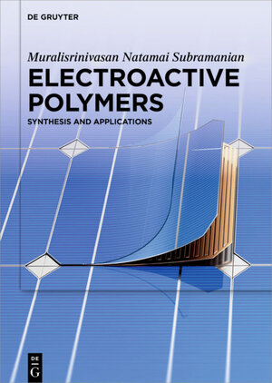 Buchcover Electroactive Polymers | Muralisrinivasan Natamai Subramanian | EAN 9783110641066 | ISBN 3-11-064106-2 | ISBN 978-3-11-064106-6