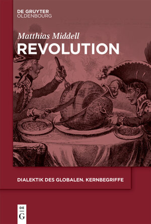 Buchcover Revolution | Matthias Middell | EAN 9783110641721 | ISBN 3-11-064172-0 | ISBN 978-3-11-064172-1