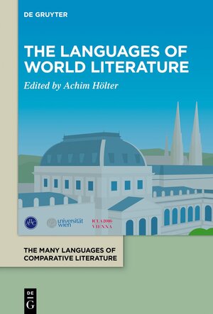 Buchcover The Many Languages of Comparative Literature / / La littérature comparée:... / The Languages of World Literature | EAN 9783110641929 | ISBN 3-11-064192-5 | ISBN 978-3-11-064192-9