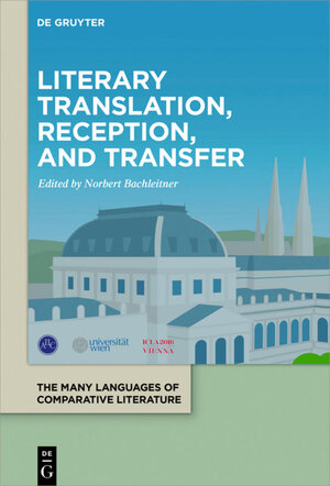 Buchcover XXI. Congress of the ICLA - Proceedings / Literary Translation, Reception, and Transfer  | EAN 9783110641974 | ISBN 3-11-064197-6 | ISBN 978-3-11-064197-4