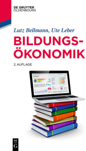 Buchcover Bildungsökonomik | Lutz Bellmann | EAN 9783110642308 | ISBN 3-11-064230-1 | ISBN 978-3-11-064230-8