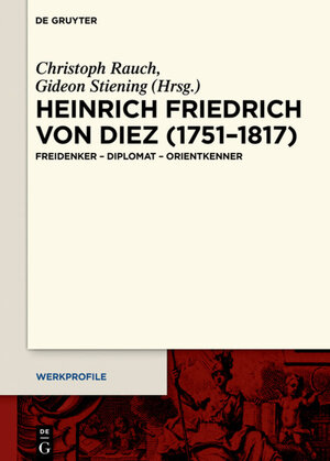 Buchcover Heinrich Friedrich von Diez (1751–1817)  | EAN 9783110645835 | ISBN 3-11-064583-1 | ISBN 978-3-11-064583-5