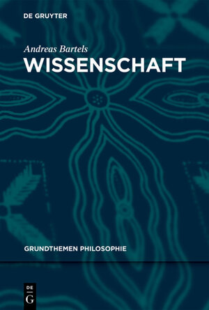 Buchcover Wissenschaft | Andreas Bartels | EAN 9783110651607 | ISBN 3-11-065160-2 | ISBN 978-3-11-065160-7