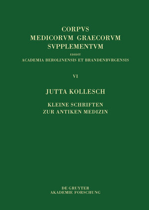 Buchcover Kleine Schriften zur antiken Medizin | Jutta Kollesch | EAN 9783110653410 | ISBN 3-11-065341-9 | ISBN 978-3-11-065341-0