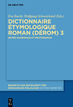Buchcover Dictionnaire Étymologique Roman (DÉRom) 3  | EAN 9783110654264 | ISBN 3-11-065426-1 | ISBN 978-3-11-065426-4