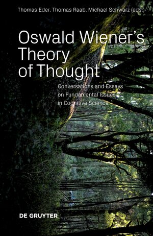Buchcover Oswald Wiener's Theory of Thought | EAN 9783110662894 | ISBN 3-11-066289-2 | ISBN 978-3-11-066289-4