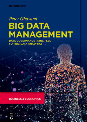 Buchcover Big Data Management | Peter Ghavami | EAN 9783110662917 | ISBN 3-11-066291-4 | ISBN 978-3-11-066291-7
