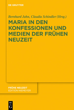 Buchcover Maria in den Konfessionen und Medien der Frühen Neuzeit  | EAN 9783110663884 | ISBN 3-11-066388-0 | ISBN 978-3-11-066388-4