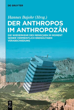 Buchcover Der Anthropos im Anthropozän  | EAN 9783110665253 | ISBN 3-11-066525-5 | ISBN 978-3-11-066525-3