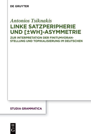 Buchcover Linke Satzperipherie und [±wh]-Asymmetrie | Antonios Tsiknakis | EAN 9783110666014 | ISBN 3-11-066601-4 | ISBN 978-3-11-066601-4