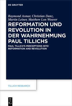 Buchcover Reformation und Revolution in der Wahrnehmung Paul Tillichs  | EAN 9783110667042 | ISBN 3-11-066704-5 | ISBN 978-3-11-066704-2