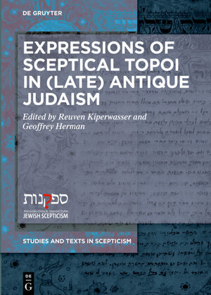Buchcover Expressions of Sceptical Topoi in (Late) Antique Judaism | EAN 9783110671445 | ISBN 3-11-067144-1 | ISBN 978-3-11-067144-5