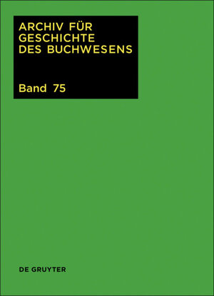 Buchcover Archiv für Geschichte des Buchwesens / 2020  | EAN 9783110673012 | ISBN 3-11-067301-0 | ISBN 978-3-11-067301-2