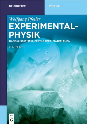 Buchcover Wolfgang Pfeiler: Experimentalphysik / Statistik, Festkörper, Materialien | Wolfgang Pfeiler | EAN 9783110675658 | ISBN 3-11-067565-X | ISBN 978-3-11-067565-8