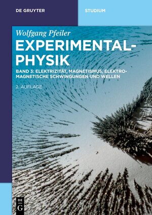 Buchcover Wolfgang Pfeiler: Experimentalphysik / Elektrizität, Magnetismus, Elektromagnetische Schwingungen und Wellen | Wolfgang Pfeiler | EAN 9783110675870 | ISBN 3-11-067587-0 | ISBN 978-3-11-067587-0
