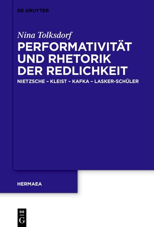Buchcover Performativität und Rhetorik der Redlichkeit | Nina Tolksdorf | EAN 9783110676242 | ISBN 3-11-067624-9 | ISBN 978-3-11-067624-2