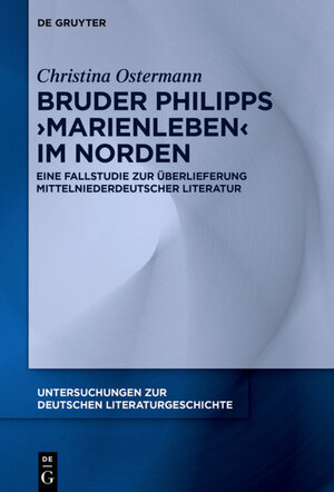 Buchcover Bruder Philipps 'Marienleben' im Norden | Christina Ostermann | EAN 9783110676402 | ISBN 3-11-067640-0 | ISBN 978-3-11-067640-2