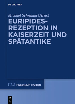 Buchcover Euripides-Rezeption in Kaiserzeit und Spätantike  | EAN 9783110677072 | ISBN 3-11-067707-5 | ISBN 978-3-11-067707-2